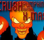 Crush Pumpkins Before Xmas